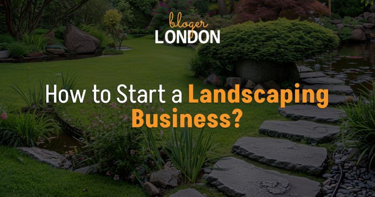 How to Start a Landscaping Business